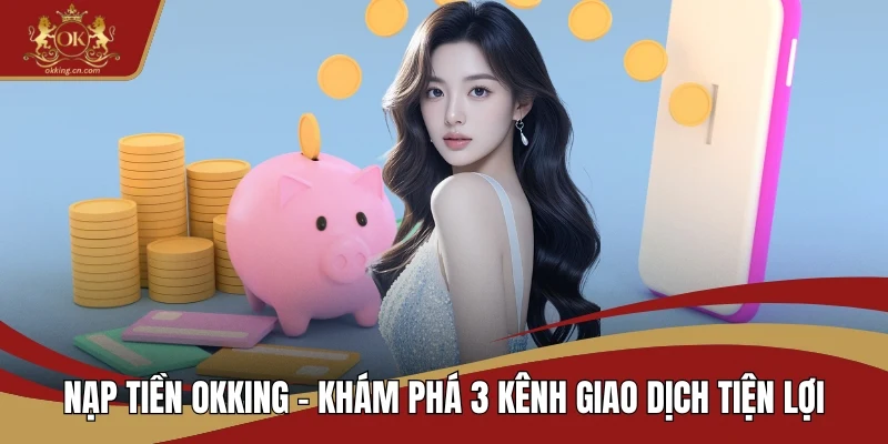 Nạp tiền OKKING