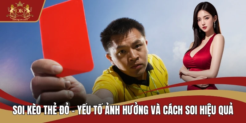 Soi kèo thẻ đỏ
